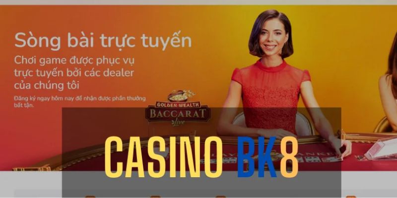 Khám phá sự đa dạng sản phẩm tại casino trực tuyến BK8